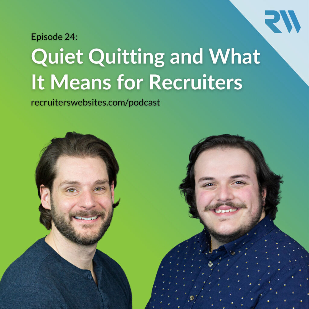 24: Quiet Quitting and What It Means for Recruiters