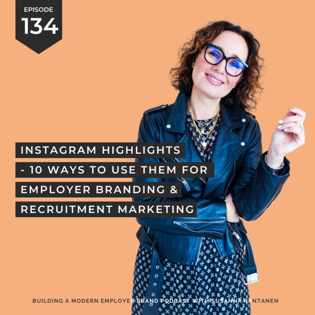 #134 - 10 ways to use Instagram Highlights for employer branding and recruitment marketing