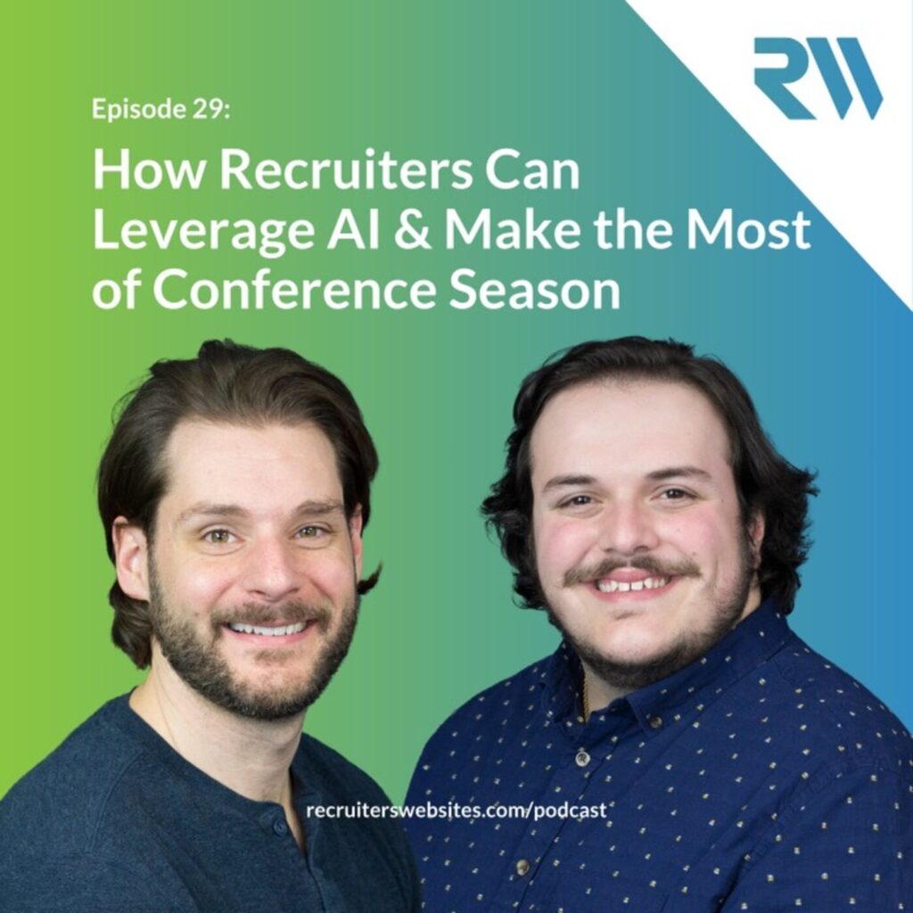 29: How Recruiters Can Leverage AI & Make the Most of Conference Season