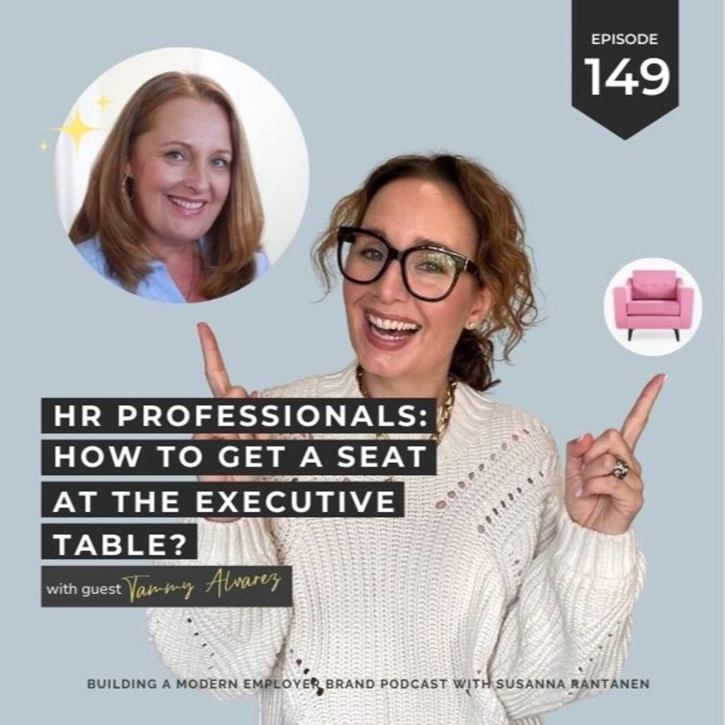 #149 HR professionals: How to get that seat at the executive table - with guest Tammy Alvarez