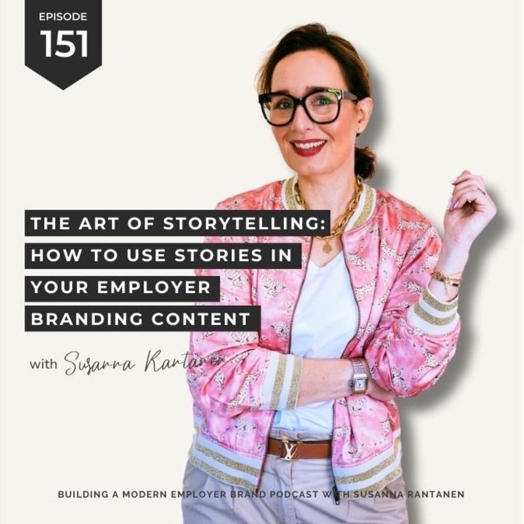 #151 The Art of Storytelling: How to Use Stories in Your Employer Branding Content