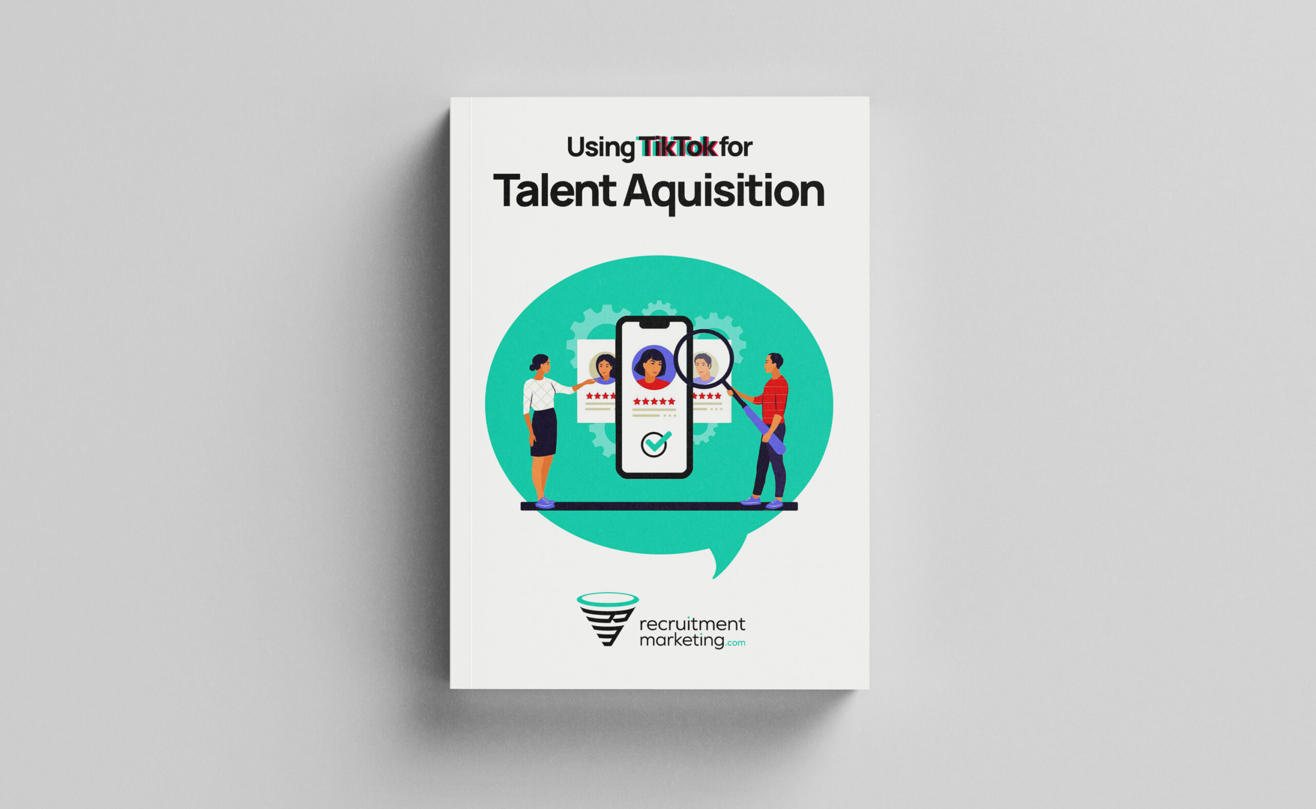 A digital mockup of a book cover for our ebook titled "Using TikTok for Talent Acquisition"